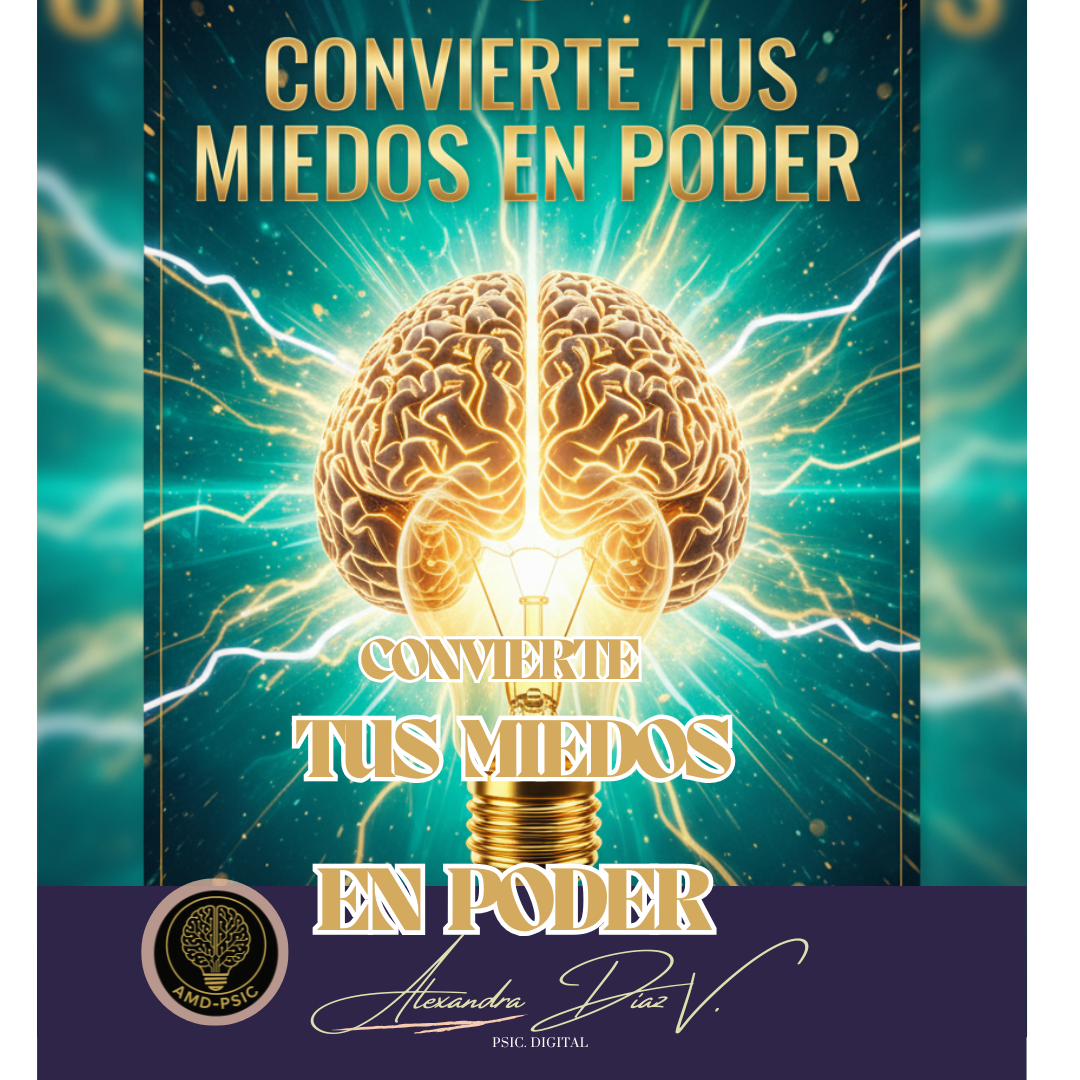 Convierte Tus Miedos En Poder — Revista Digital Gratuita